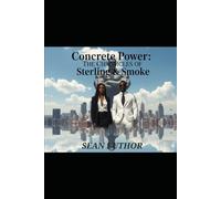 Concrete Power: The Chronicles of Sterling & Smoke