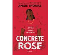 Concrete Rose. Quando una rosa fiorisce nel cemento