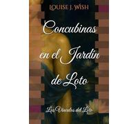 Concubinas en el Jardín de Loto: Los Vínculos del Loto