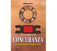 Concuranza. Trattato generale. Il nuovo Paradigma d'Intelligenza sociale