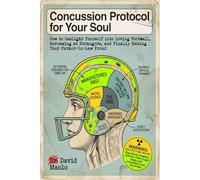 Concussion Protocol for Your Soul: How to Gaslight Yourself into Loving Football, Screaming at Strangers, and Finally Making Your Father-In-Law Proud