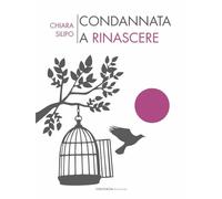 Condannata a rinascere