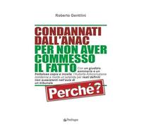 Condannati dall'ANAC per non aver commesso il fatto. Perchè?