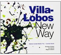 Conde Alberto - Villa-Lobos A New Way