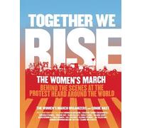 Condé Nast The Women's March Organizers Together We Rise (Copertina rigida)