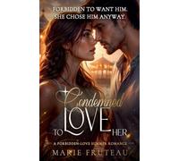 Condemned to Love Her