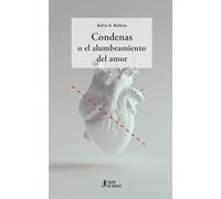 Condenas o el alumbramiento del amor