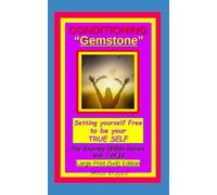 Conditioning "Gemstone", Setting yourself Free to be your True Self.: The Journey Within Series, Vol. 7 of 13. Large Print (5x8) Edition.