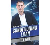 Conditioning Loan: The Games We Play - Season 2