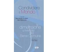 Condividere il mondo. La dimensione universale del bene comune