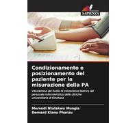 Condizionamento e posizionamento del paziente per la misurazione della PA: Valutazione del livello di conoscenza teorica del personale infermieristico delle cliniche universitarie di Kinshasa