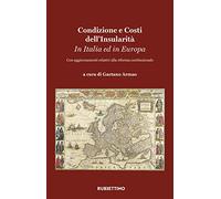 Condizione e costi dell'insularità. In Italia e In Europa. Con aggiornamenti relativi alla riforma costituzionale