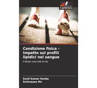 Condizione fisica - Impatto sui profili lipidici nel sangue: Il fitness come stile di vita
