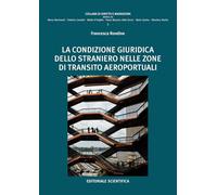 La condizione giuridica dello straniero nelle zone di transito aeroportuali