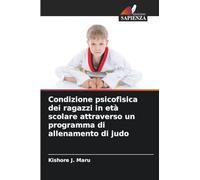 Condizione psicofisica dei ragazzi in età scolare attraverso un programma di allenamento di judo