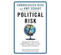 Condoleezza Rice Amy Zegart Political Risk (Tascabile)