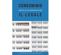Condominio Il-legale: Revoca il tuo amministratore