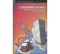 Condominio-mondo. Uomini e potere nello spazio e nel tempo