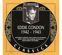 Condon, Eddie - Classics 1942-43 [Import]
