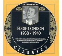 Condon, Eddie - Eddie Condon 1938-1940