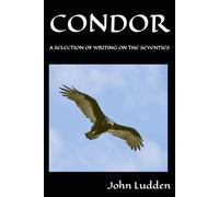 CONDOR: A SELECTION OF WRITING ON THE SEVENTIES