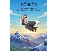 CÓNDOR, UN CUENTO DESDE EL CORAZÓN DE LOS ANDES