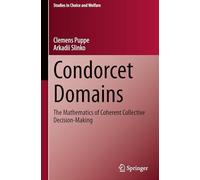 Condorcet Domains: The Mathematics of Coherent Collective Decision-Making