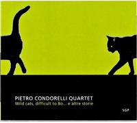 CONDORELLI PIETRO WILD CATS, DIFFICULT TO BO... E ALTRE STORIE (CD)