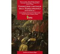Condottieri e battaglie nella Napoli spagnola (XVII-XVIII sec.)