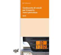Conducente di veicoli per trasporto merci pericolose. Quiz
