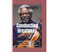 CONDUCTING GREATNESS: The Michael Tilson Thomas Story - A Life of Vision, Virtuosity, and the Soundtrack of American Classical Music