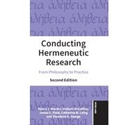 Conducting Hermeneutic Research: From Philosophy to Practice: 30