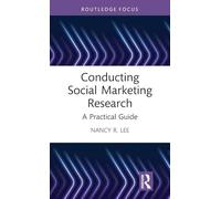 Conducting Social Marketing Research: A Practical Guide