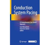 Conduction System Pacing: A Comprehensive Case-based Approach