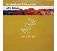 Conductor & the Cowboy, the - Feeling This Way