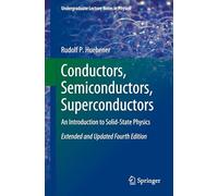 Conductors, Semiconductors, Superconductors: An Introduction to Solid-state Physics