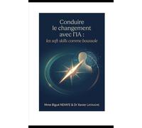 Conduire le changement avec l’IA: les soft skills comme boussole