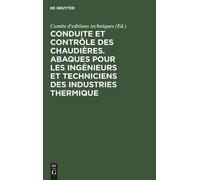 Conduite Et Contrôle Des Chaudières. Abaques Pour Les Ingénie (Copertina rigida)