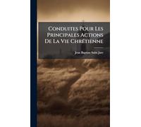 Conduites Pour Les Principales Actions De La Vie ChrÃ(c)tienne