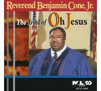 Cone Rev. Benjamin Jr - Trial Of Oh Jesus