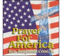 Cone, Rev. Benjamin - Prayer For America
