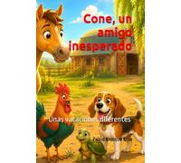 Cone, un amigo inesperado: Unas vacaciones diferentes