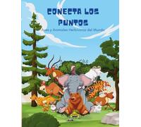 Conecta los Puntos: Aves y Animales Herbívoros del Mundo: Libro de actividades educativas para niños de 6 a 8 años con más de 50 dibujos para mejorar concentración y motricidad fina