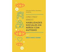 Conectando Mundos: Habilidades Sociales en Niños con Autismo