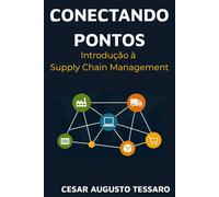 Conectando Pontos: Introdução à Supply Chain Management