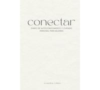 CONECTAR: Diario de autoconocimiento y cuidado personal para mujeres.