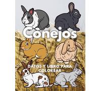 Conejos: Datos y libro para colorear: Libro de actividades para niños de 2 a 16 años