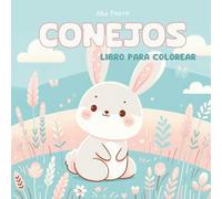 Conejos Libro para colorear: 30 divertidos diseños de estos adorables animales los conejitos