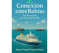 Conexión Entre Bahías: Una historia de Los Amos del Pueblo