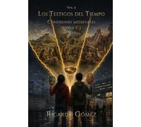 Conexiones Medievales: Volumen 6 de Los Testigos del Tiempo